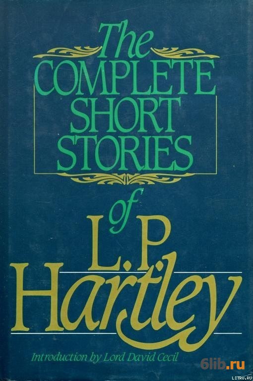 Modern short stories. Leslie Hartley. Leslie Poles Hartley. L.P. Hartley. Short stories.